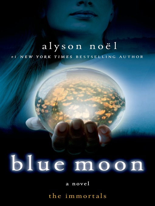 Title details for Blue Moon by Alyson Noël - Wait list